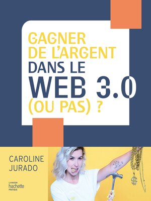 cover image of Gagner de l'argent dans le web 3.0 (ou pas) ?